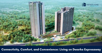 Connectivity, Comfort, and Convenience: Living on Dwarka Expressway